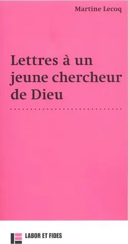 Lettre à un jeune chercheur de Dieu