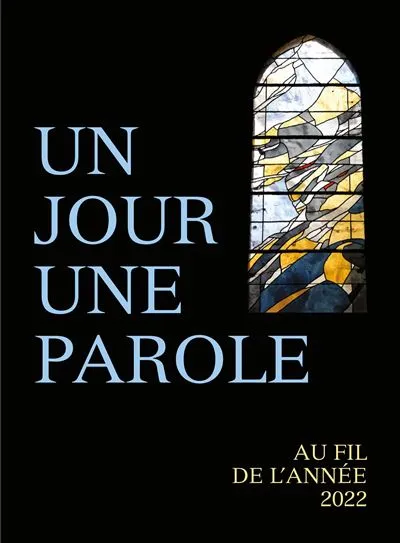 Un jour une parole - Au fil de l'année 2022