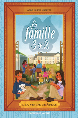 Famille 3x2 (La) - 1. La vie de château
