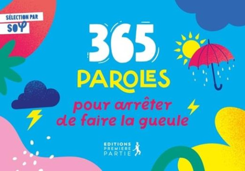 365 Paroles pour arrêter de faire la queule