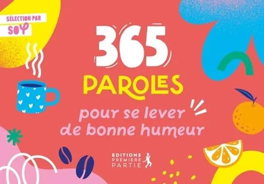 365 paroles pour se lever de bonne humeur