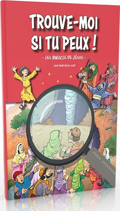 Trouve-moi si tu peux! - Les miracle de Jésus