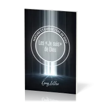 "Je suis" de Dieu (Les) - Nature et caractère de Dieu