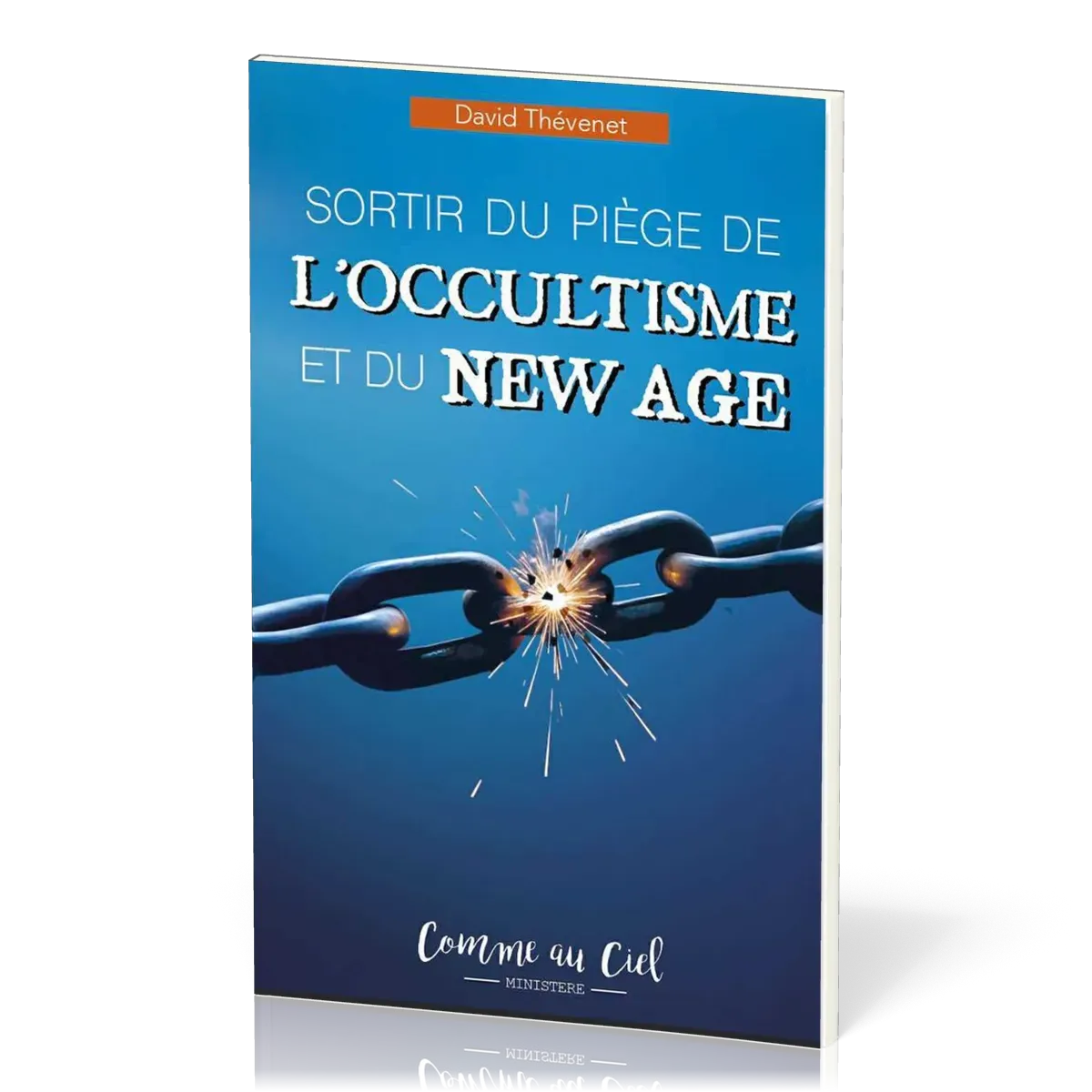 Sortir du piège de l'occultisme et du new age
