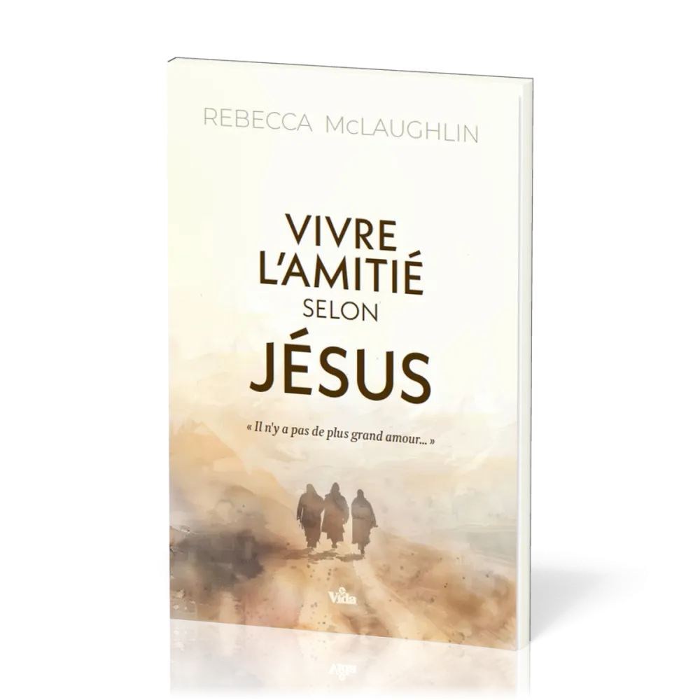 VIVRE L'AMITIÉ selon JÉSUS