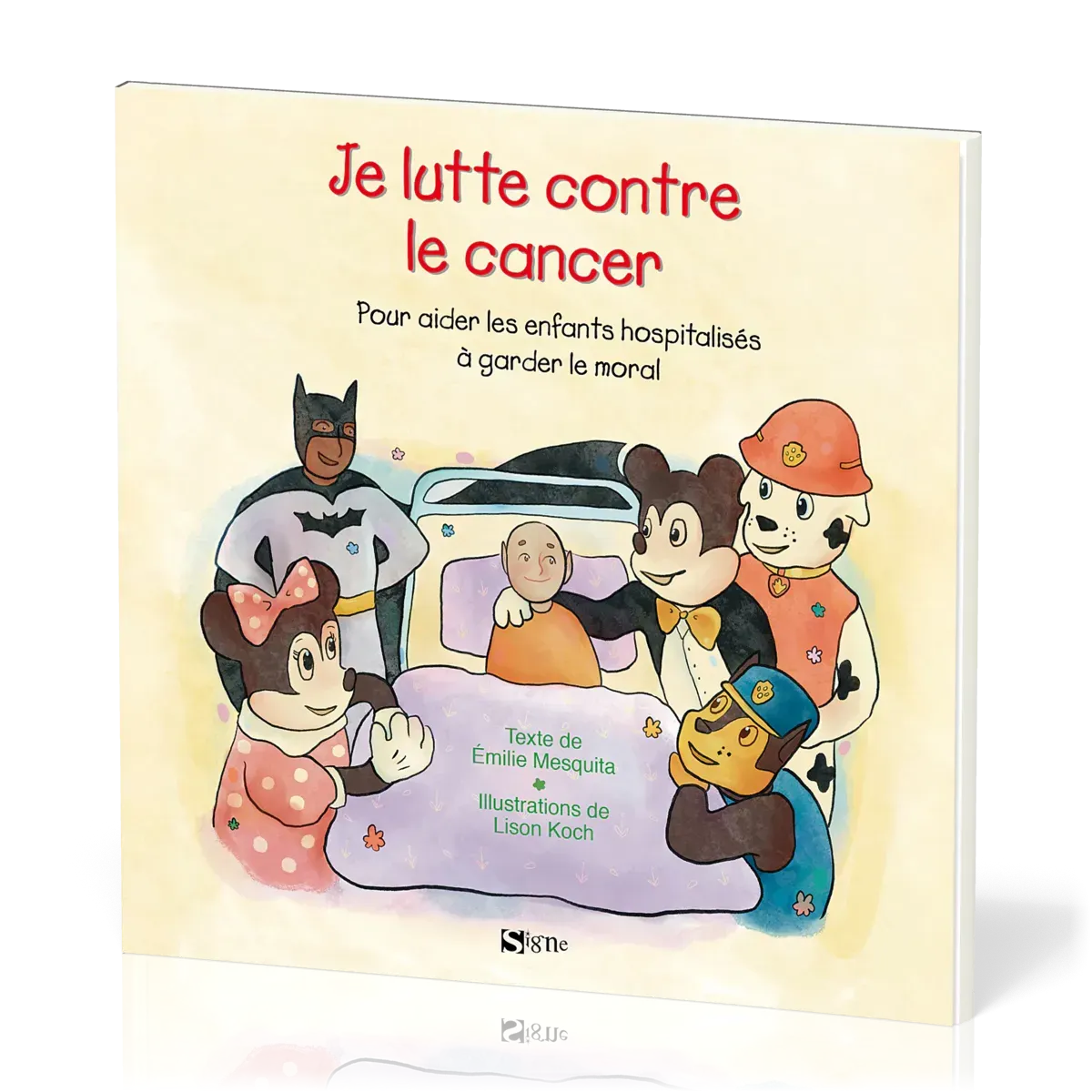 Je lutte contre le cancer - Pour aider les enfants hospitalisés à garder le moral