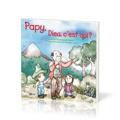 Papy, Dieu, c'est qui?