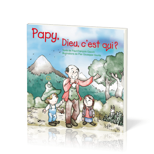 Papy, Dieu, c'est qui?