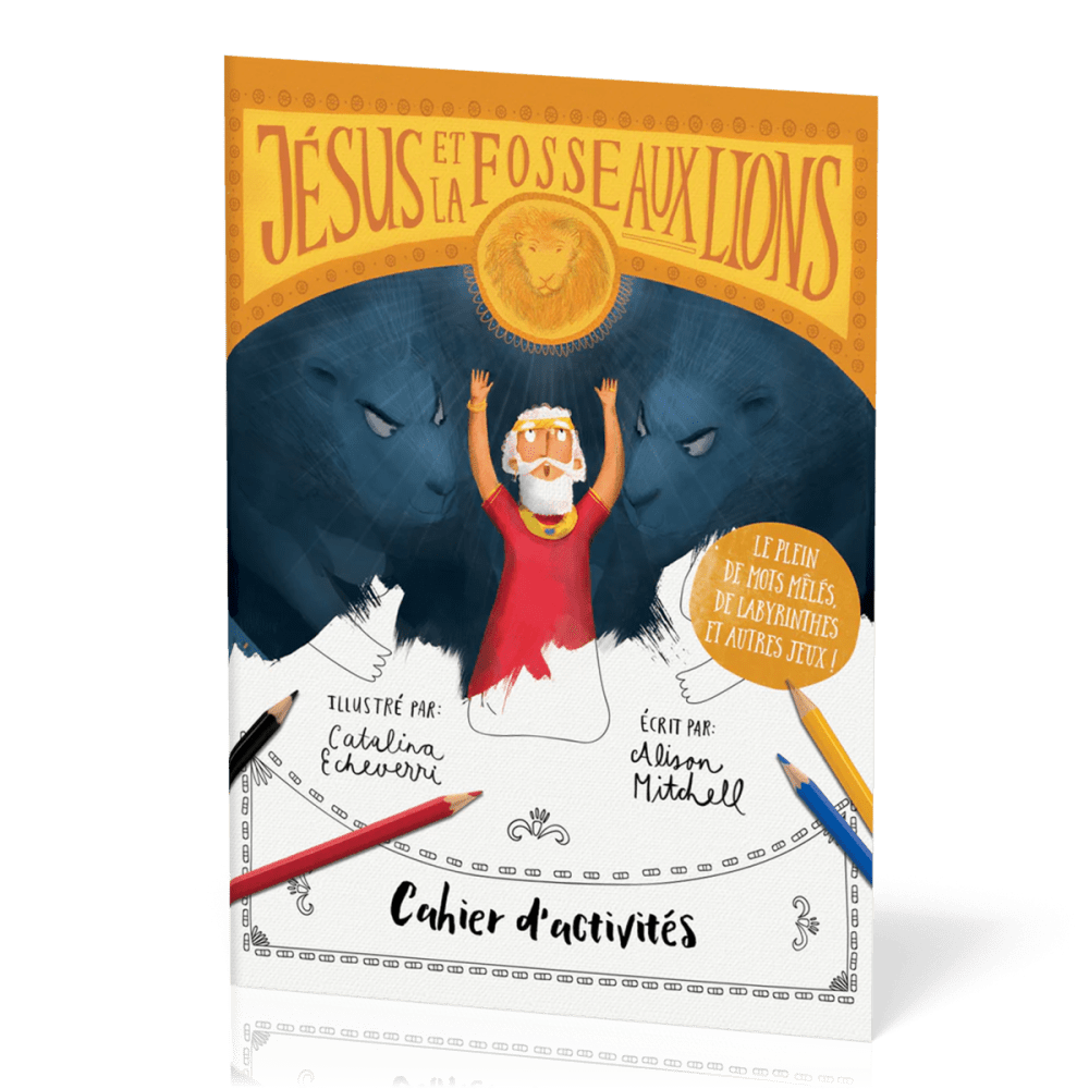Jésus et la fosse aux lions - Cahier d'activités