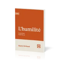 Humilité (L') - La joie dans l'oubli de soi