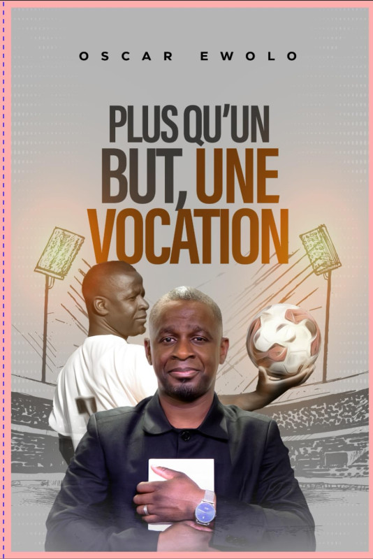 Plus qu'un but, une vocation