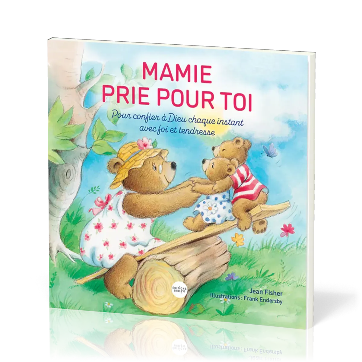 Mamie prie pour toi - Pour confier à Dieu chaque instant avec foi et trendresse