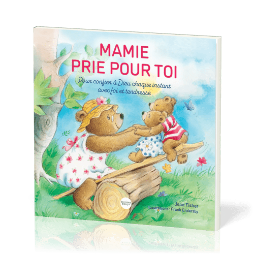 Mamie prie pour toi - Pour confier à Dieu chaque instant avec foi et trendresse