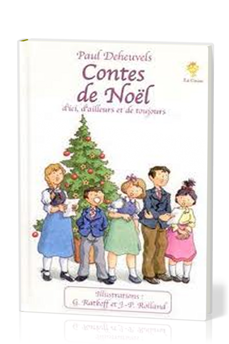 Contes de Noël, d'ici, d'ailleurs et de toujours