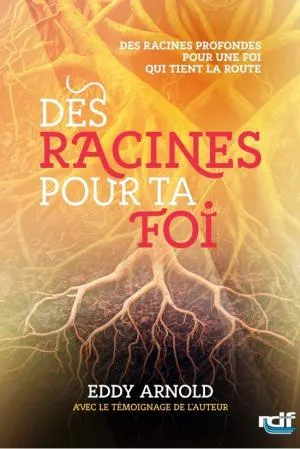 Des racines pour ta foi