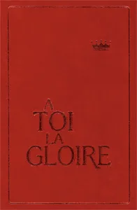 A TOI LA GLOIRE GRENAT