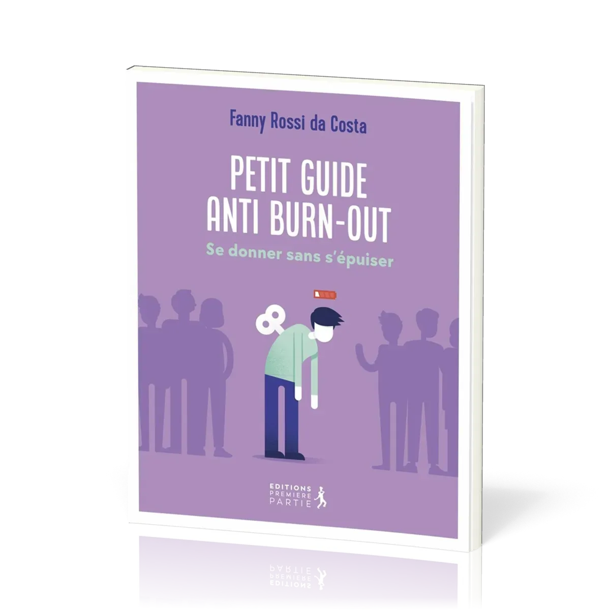 Petit guide anti burn-out - Se donner sans s'épuiser