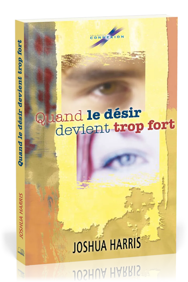 QUAND LE DESIR DEVIENT TROP FORT