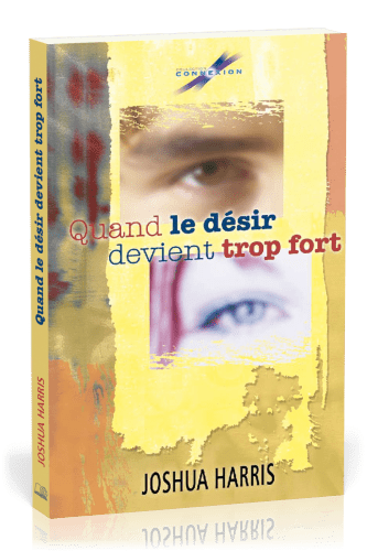 QUAND LE DESIR DEVIENT TROP FORT
