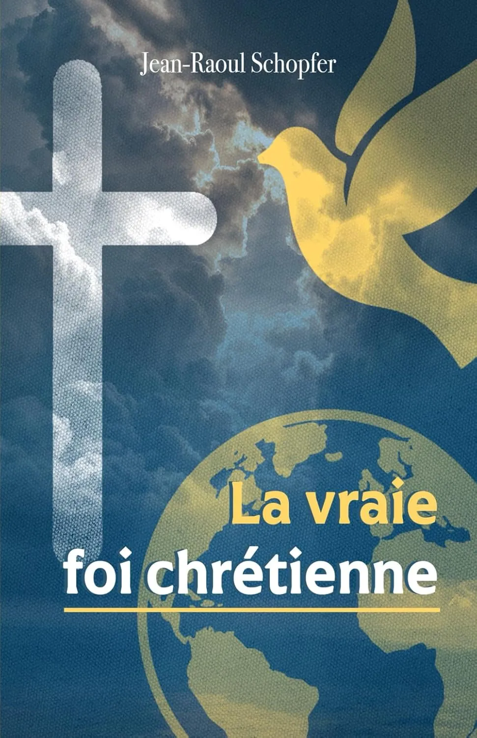 Vraie foi chrétienne (La)