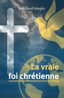 Vraie foi chrétienne (La)