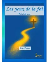 Yeux de la foi (Les) - Point de vue