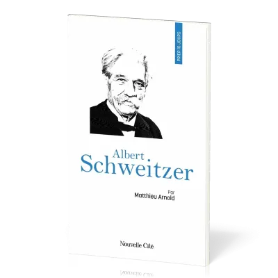 Prier 15 jours avec Albert Schweitzer