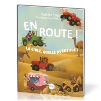En route ! La Bible, quelle aventure !
