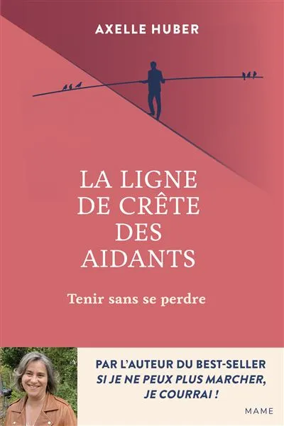 Ligne de crête des aidants (La) - Tenir sans se perdre