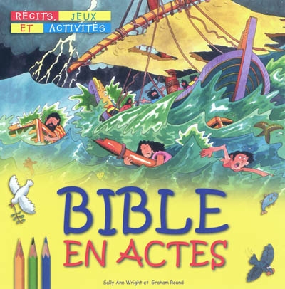 BIBLE EN ACTES 7-10 ANS