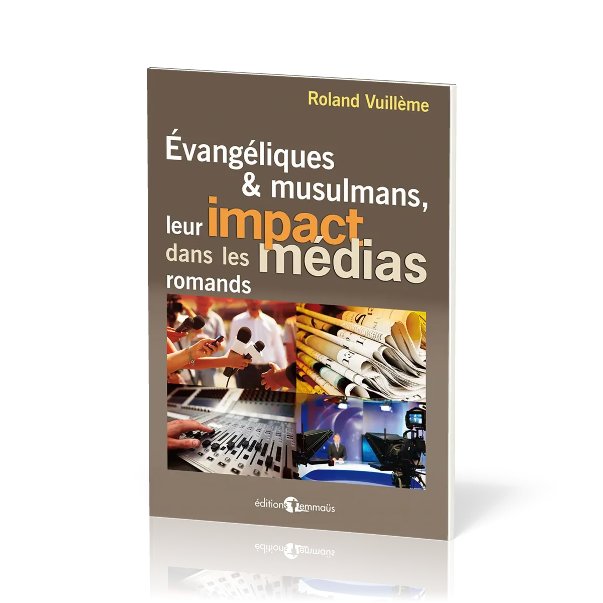 EVANGELIQUES ET MUSULMANS, LEUR IMPACT DANS LES MEDIAS ROMANDS