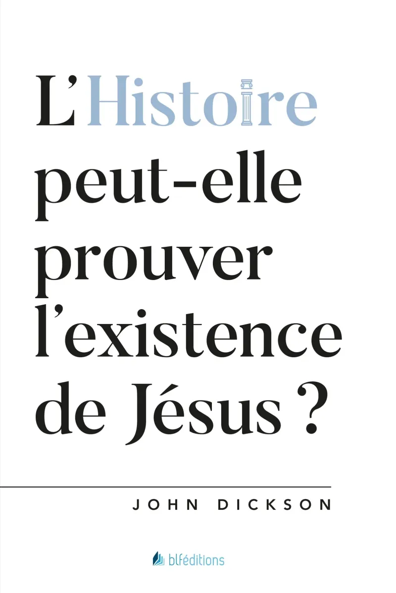 Histoire (L') peut-elle prouver l'existence de Jésus ?