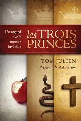 TROIS PRINCES (LES) - UN REGARD SUR LE MONDE INVISIBLE