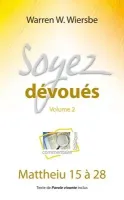 SOYEZ DEVOUES 2 - MATTHIEU 15 A 28