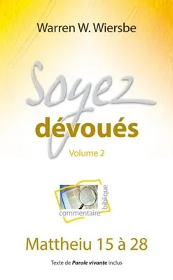 SOYEZ DEVOUES 2 - MATTHIEU 15 A 28