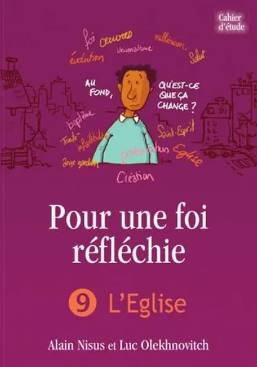 POUR UNE FOI REFLECHIE - 9 L'EGLISE - IAD