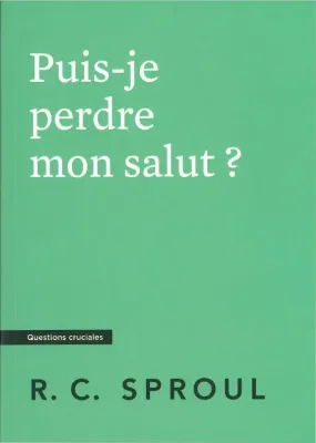 Puis-je perdre mon salut ?