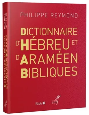 Dictionnaire d'Hébreu et d'Araméen Bibliques - nouvelle édition