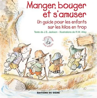 MANGER, BOUGER, S'AMUSER - SERIE LUTIN-CONSEIL POUR ENFANTS