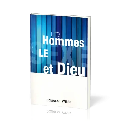 Hommes, le sexe et Dieu (Les)