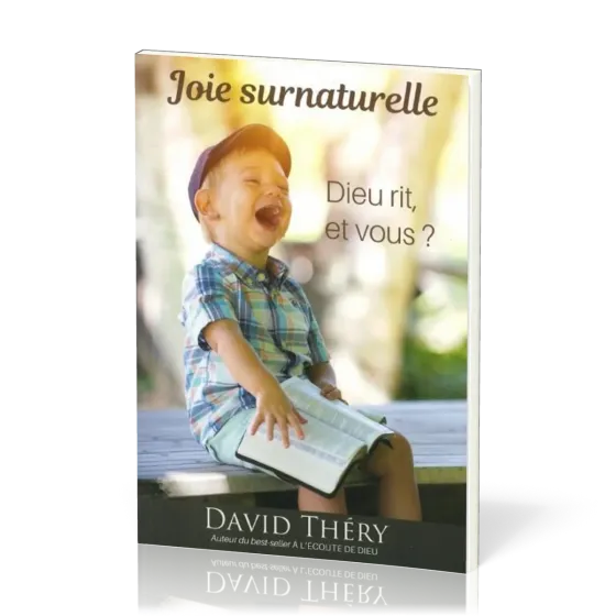 Joie surnaturelle - Dieu rit, et vous?