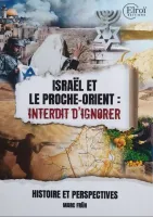 Interdit d'ignorer - Histoire d'Israël et du proche-orient, quelles perspectives ?
