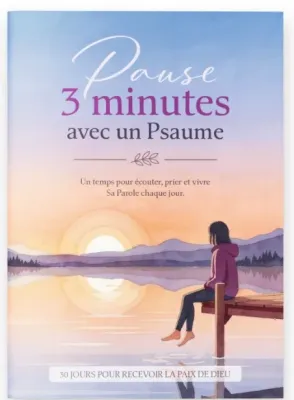 Pause 3 minutes avec un Psaume