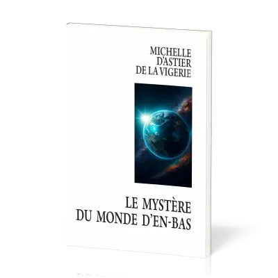 Mystère du monde d'en-bas (Le)