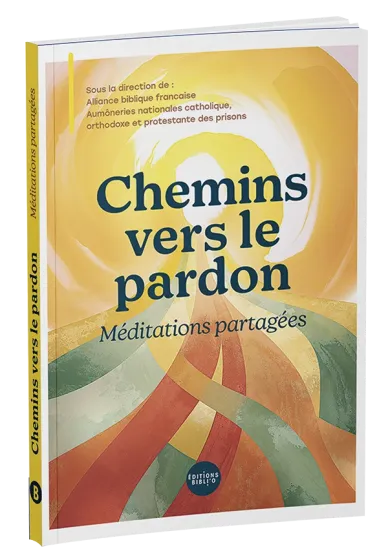 Chemins vers le pardon - Méditations partagées
