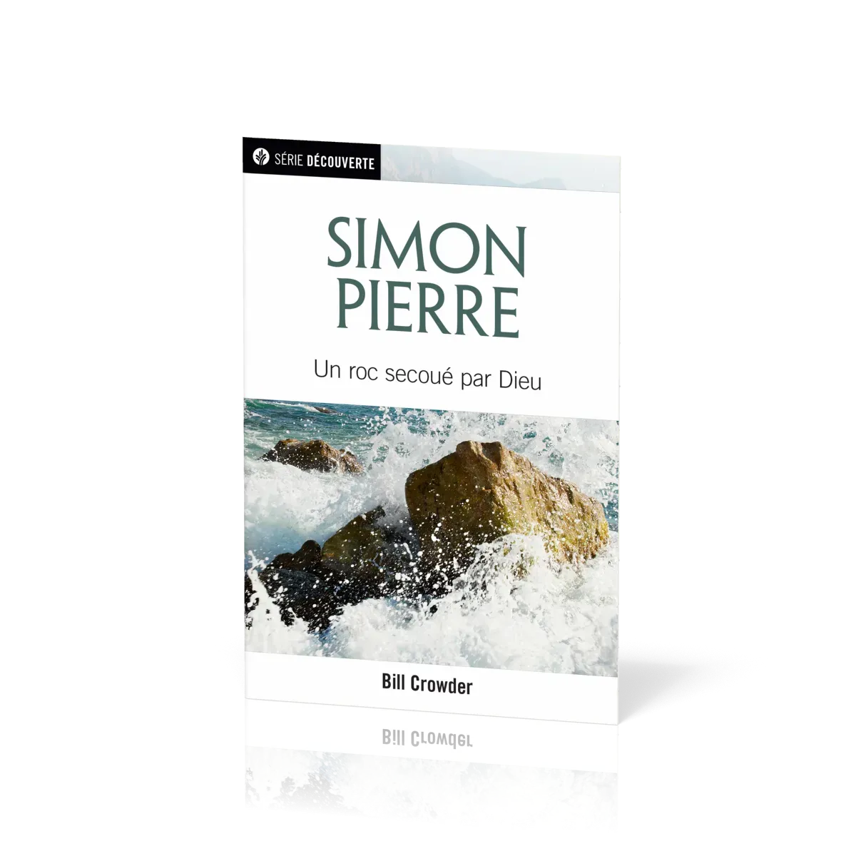 Simon pierre - un roc secoué par Dieu