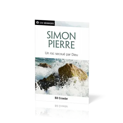 Simon pierre - un roc secoué par Dieu