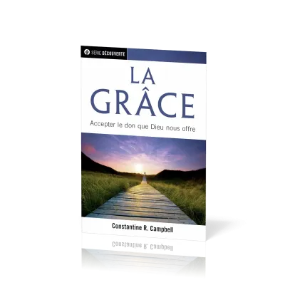 Grâce (La) - Accepter le don que Dieu nous offre
