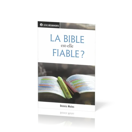 Bible est-elle fiable (La)