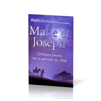 MARIE ET JOSEPH - QUELQUES PENSEES SUR LA MERVEILLE DE NOEL - BROCHURE